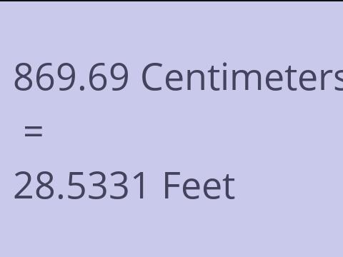 869.69 CM TO FEET