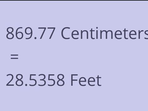 869.77 CM TO FEET