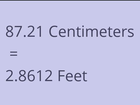 87.21 CM TO FEET