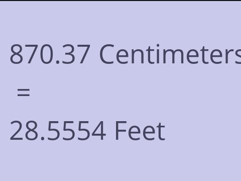 870.37 CM TO FEET