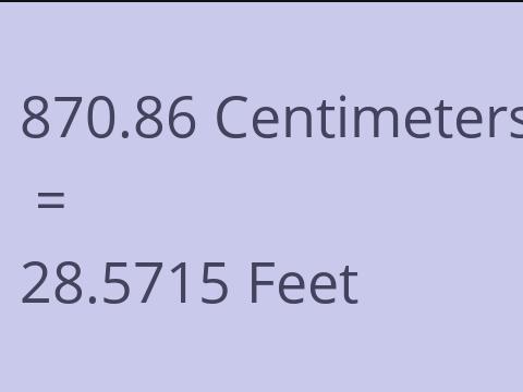 870.86 CM TO FEET