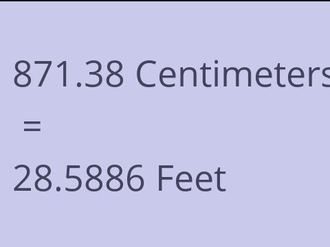 871.38 CM TO FEET