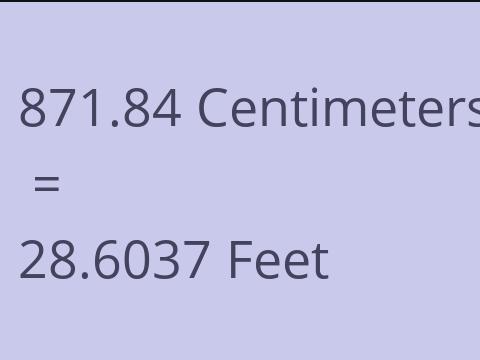 871.84 CM TO FEET