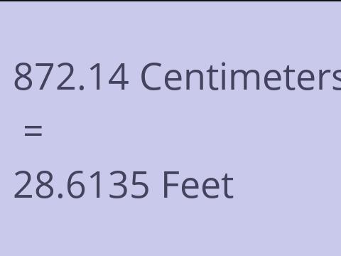 872.14 CM TO FEET