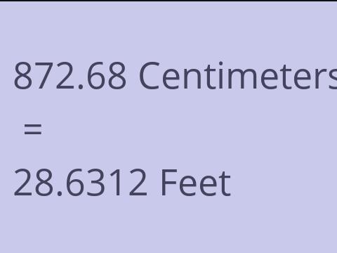 872.68 CM TO FEET