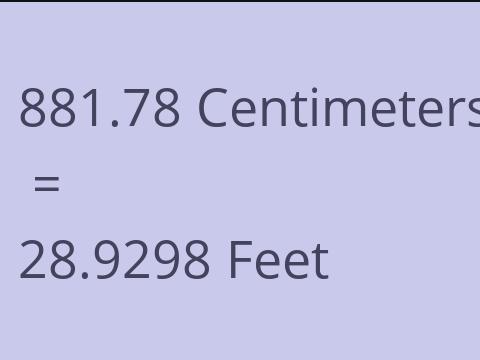 881.78 CM TO FEET