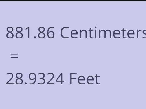 881.86 CM TO FEET