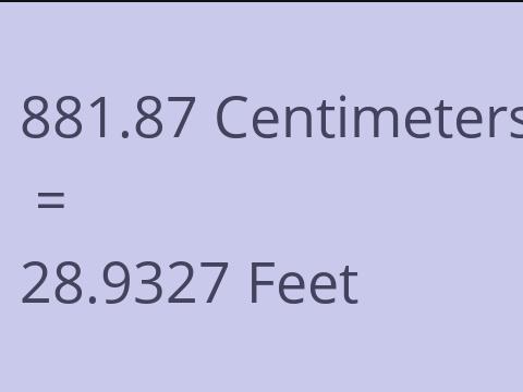 881.87 CM TO FEET