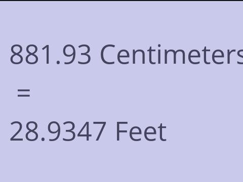 881.93 CM TO FEET