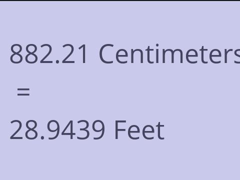 882.21 CM TO FEET