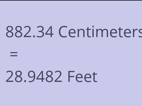 882.34 CM TO FEET