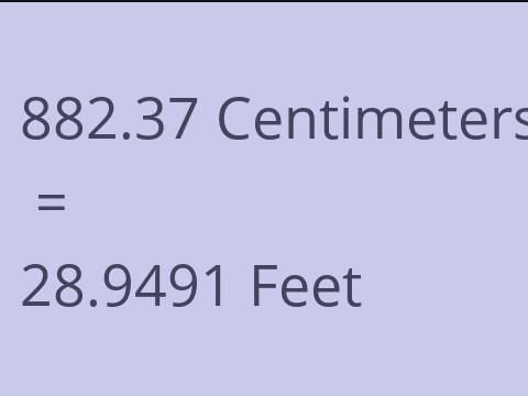 882.37 CM TO FEET