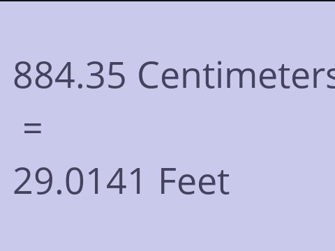 884.35 CM TO FEET