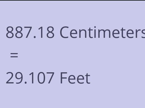 887.18 CM TO FEET