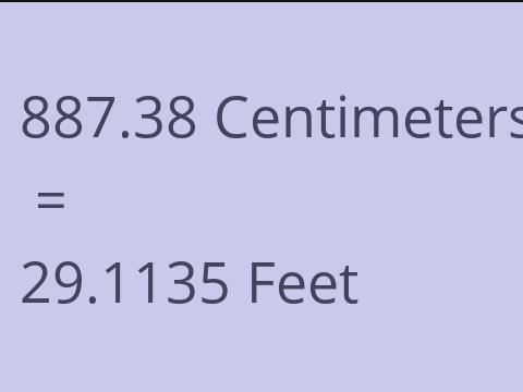 887.38 CM TO FEET