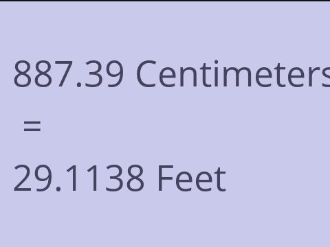 887.39 CM TO FEET