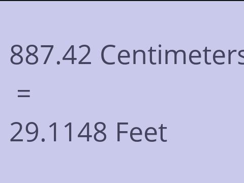 887.42 CM TO FEET