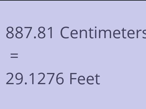 887.81 CM TO FEET