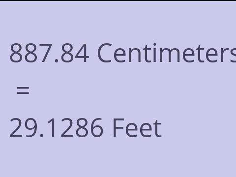 887.84 CM TO FEET