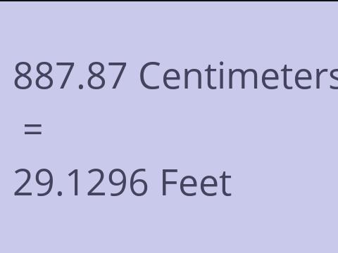 887.87 CM TO FEET