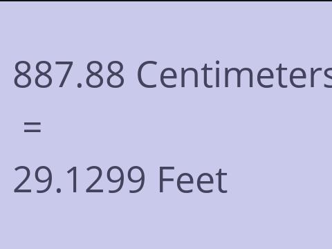 887.88 CM TO FEET