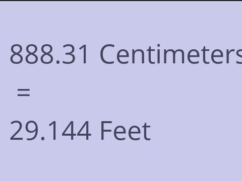 888.31 CM TO FEET