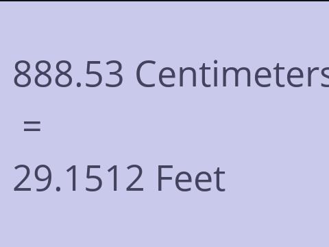 888.53 CM TO FEET