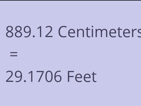 889.12 CM TO FEET