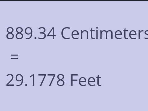 889.34 CM TO FEET