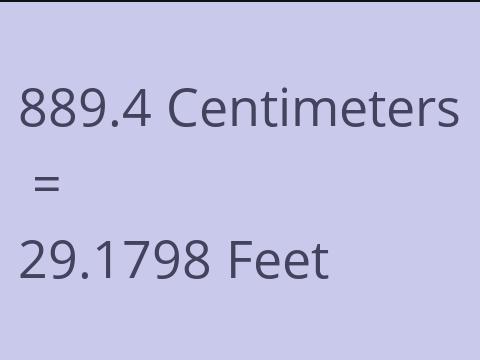 889.4 CM TO FEET