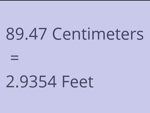 89.47 CM TO FEET