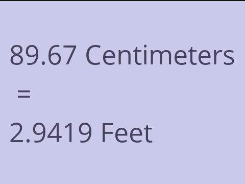 89.67 CM TO FEET