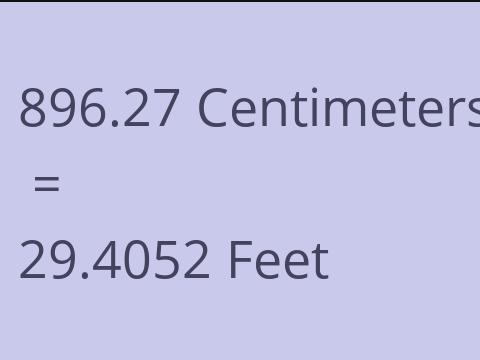 896.27 CM TO FEET