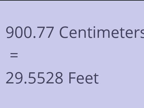 900.77 CM TO FEET