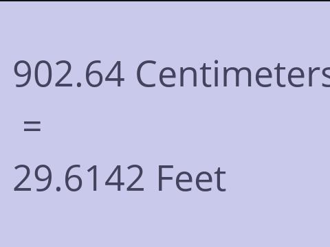 902.64 CM TO FEET