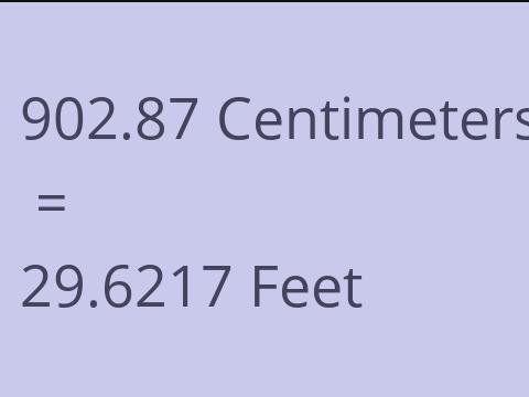 902.87 CM TO FEET