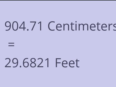 904.71 CM TO FEET