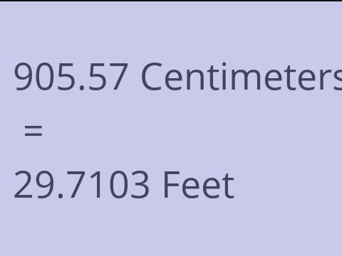 905.57 CM TO FEET