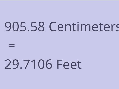 905.58 CM TO FEET