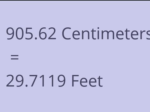 905.62 CM TO FEET