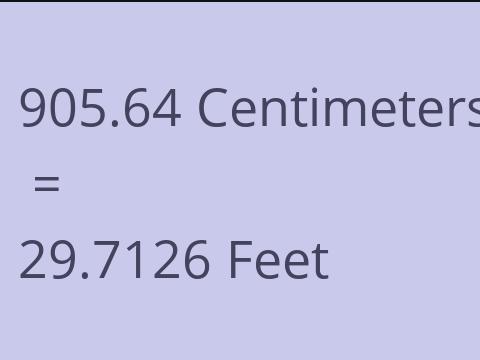 905.64 CM TO FEET