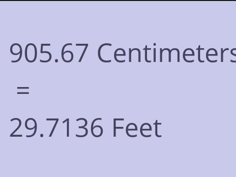 905.67 CM TO FEET