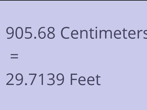 905.68 CM TO FEET