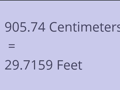 905.74 CM TO FEET