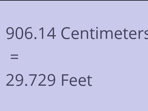 906.14 CM TO FEET