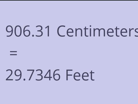 906.31 CM TO FEET