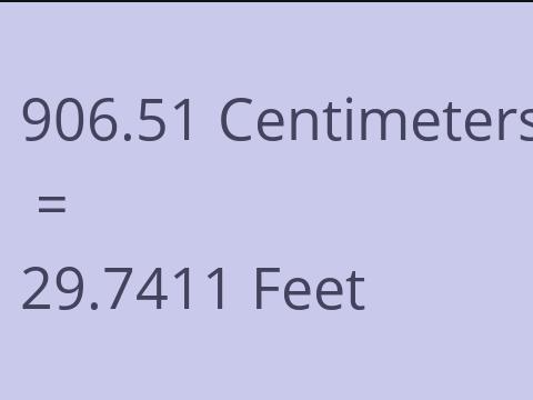 906.51 CM TO FEET