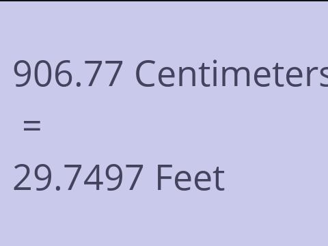 906.77 CM TO FEET