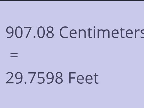 907.08 CM TO FEET