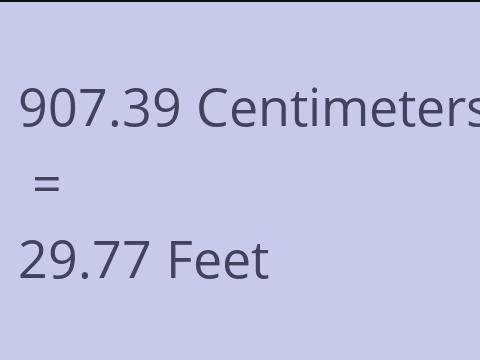 907.39 CM TO FEET